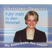 Christine Dumont - Führ' mich in den Himmel