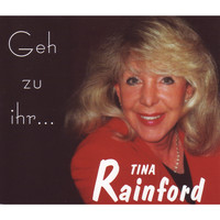 Tina Rainford - Geh zu ihr