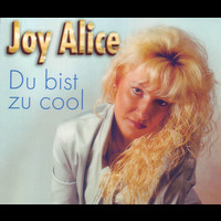 Joy Alice - Du bist zu cool