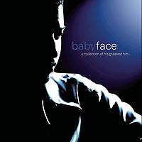 Babyface - A Collection Of His Greatest Hits