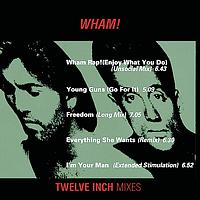 Wham! - Wham 12" Mixes