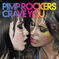 Pimp Rockers - Crave You