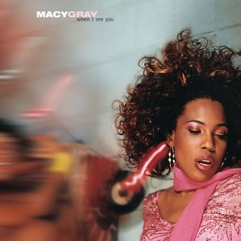 Macy Gray - When I See You