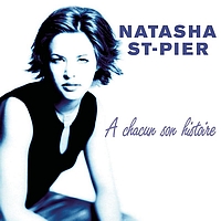 Natasha St-Pier - A Chacun Son Histoire