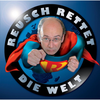 Stefan Reusch - Reusch rettet die Welt