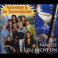 Hannelore & Die Sternenkinder - Zeit fängst du nicht ein