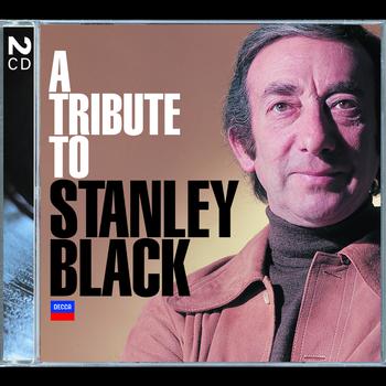 Stanley Black - A Tribute To Stanley Black