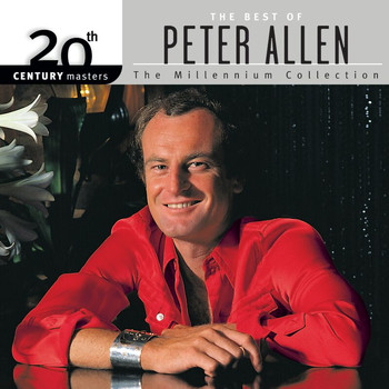 Peter Allen - 20th Century Masters: The Millennium Collection: Best Of Peter Allen