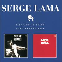 Serge Lama - L'Enfant Au Piano / Lama Chante Brel