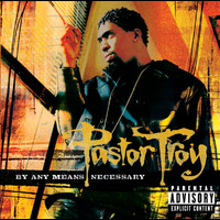 Pastor Troy - By Any Means Necessary