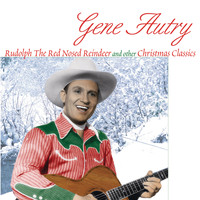 Gene Autry - Rudolph The Red Nosed Reindeer And Other Christmas Classics