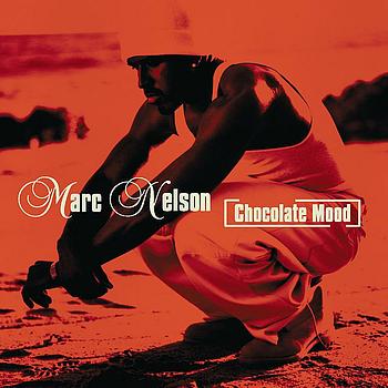 Marc Nelson - Chocolate Mood