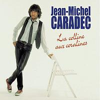 Jean-Michel Caradec - La Colline Aux Coralines