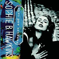 Sophie B. Hawkins - TONGUES AND TAILS