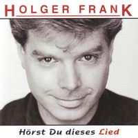 Holger Frank - Hörst du dieses Lied