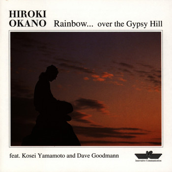 Hiroki Okano - Rainbow . . .Over The Gypsy Hill