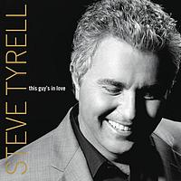 Steve Tyrell - This Guy's In Love