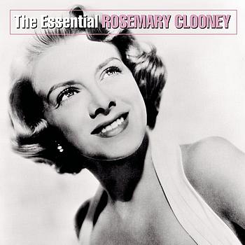 Rosemary Clooney - The Essential Rosemary Clooney