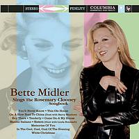Bette Midler - Bette Midler Sings The Rosemary Clooney Songbook
