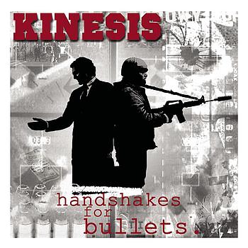 Kinesis - Handshakes For Bullets