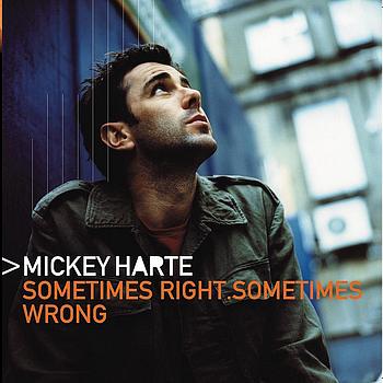 Mickey Joe Harte - Sometimes Right Sometimes Wrong