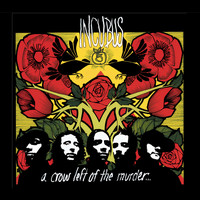 Incubus - A Crow Left Of The Murder (Explicit)