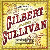 D'Oyly Carte Opera Company - The Best of Gilbert & Sullivan