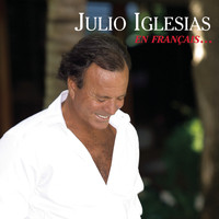 Julio Iglesias - En Français
