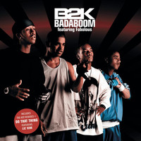 B2K - Badaboom