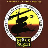 Claude-Michel Schönberg & Alain Boublil - The Complete Recording of Boublil and Schönberg's "Miss Saigon"