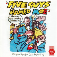 LOUIS JORDAN - Five Guys Named Moe (Original London Cast Recording)