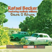 Rafael Becker - Casa O Rhum (feat. Melinda Williams)