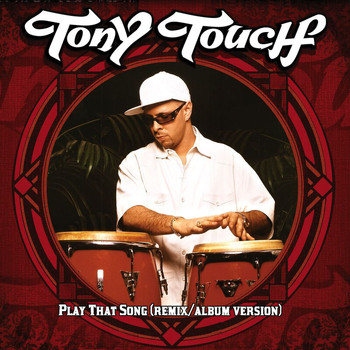 Tony Touch - Play That Song