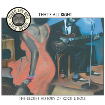 Various Artists - That's All Right (When the Sun Goes Down series)