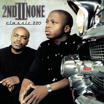 2nd II None - Classic 220 (Explicit)