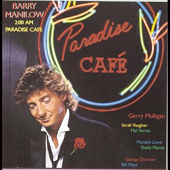 Barry Manilow - 2:00 A.M. Paradise Cafè