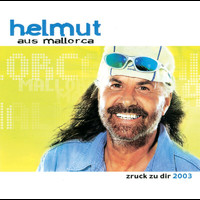 Helmut Aus Mallorca - Zruck Zu Dir 2003