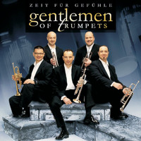 Gentlemen Of Trumpets - Zeit Für Gefühle