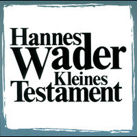 Hannes Wader - Kleines Testament