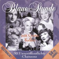 Greta Keller - Blaue Stunde - Funkaufnahmen der 50er Jahre