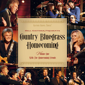 Bill & Gloria Gaither - Country Bluegrass Homecoming Vol. 1