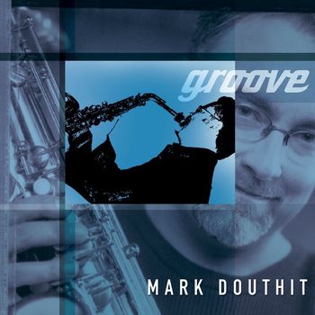 Mark Douthit - Groove