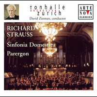 David Zinman - Richard Strauss: Sinfonia Domestica; Parergon