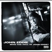 John Eddie - Who The Hell Is John Eddie?