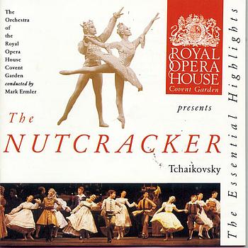 The Orchestra of the Royal Opera House, Covent Garden - Tchaikovsky: The Nutcracker: Highlights