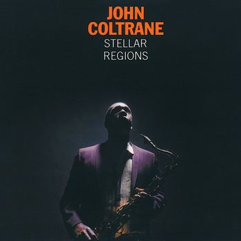 John Coltrane - Stellar Regions