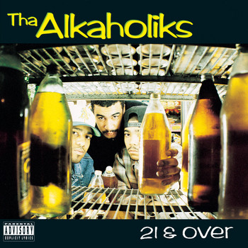 Tha Alkaholiks - 21 & Over (Explicit)