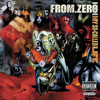 From Zero - My So-Called Life (Explicit)