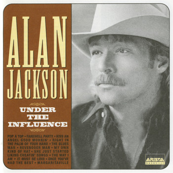 Alan Jackson - Under The Influence
