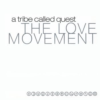 A Tribe Called Quest - The Love Movement (Explicit)